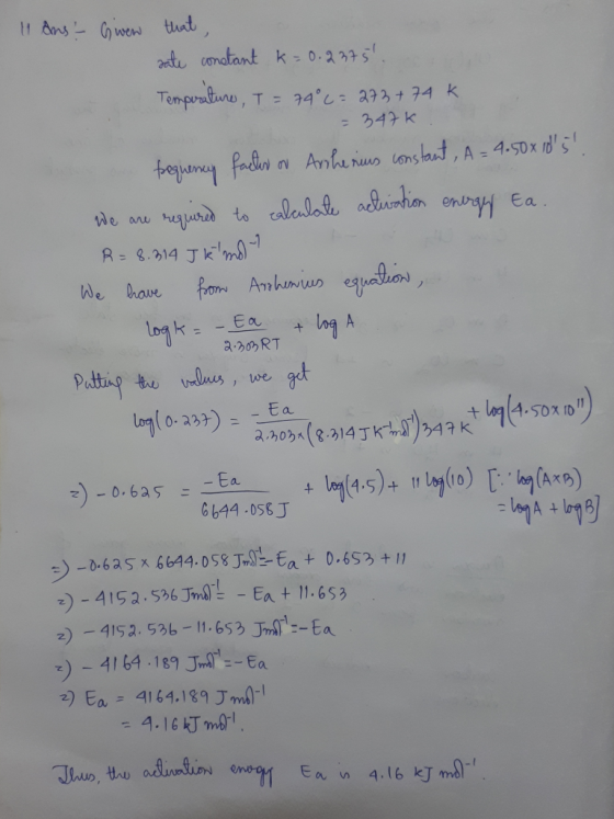 2-203 RT 11 ans. Given that sate constant k = 0.2375. Temperature, I = 74°C = 273 +74 K = 347k. frequency factor of Archeriu