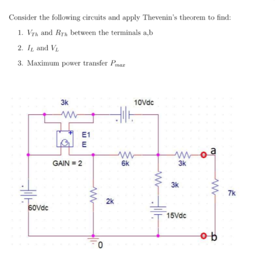 Consider the following circuits and apply Thevenins theorem to find: 1. Vrh and RTh between the terminals a,b 2. I and Vi 3.