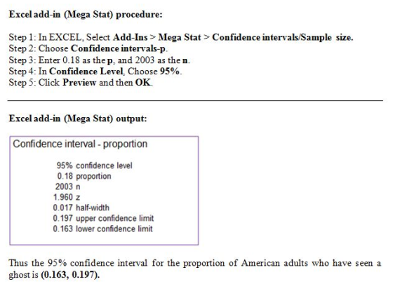 Excel add-in (Mega Stat) procedure: Step 1: In EXCEL, Select Add-Ins > Mega Stat > Confidence intervals/Sample size. Step 2: