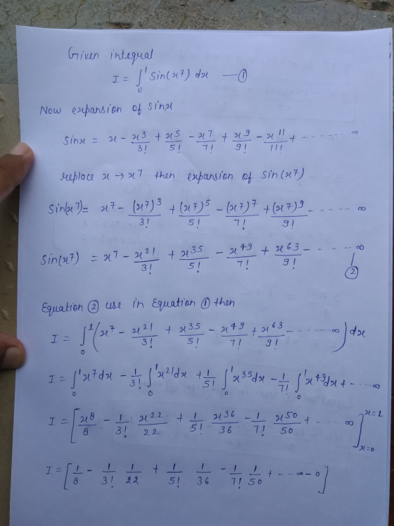 Given intequal I= o I sin (27) de - 0 Now expansion of sinpe Sina = 2 - 23 + 25 - 27 tag - all 3! 7! 91 !!! 43 tes - 1 replac