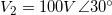 \small V_{2}=100V\angle 30^{\circ}