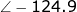 \large \angle-124.9