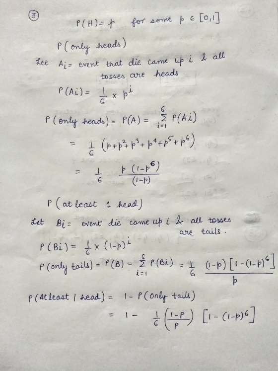P nlu heads te Ae evene that die came all tosaes are heads P (ernet heads)-P(A) = Σ P(Ai) に! 丄ト(1-p6) (I-p) P (at least 4 hea