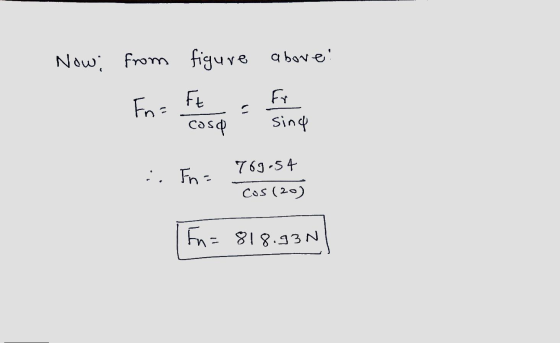 Now; from figure above! Fina Florin e :. The 769,54 .. in Cos (20) [In=818.93N