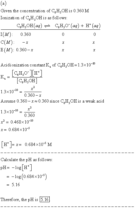 (a) Given the concentration of C,H,OH is 0.360 M Ionization of C,H,OH is as follows: CH,OH(aq) = CH 0 (aq) + H+ (aq) I(M): 0.