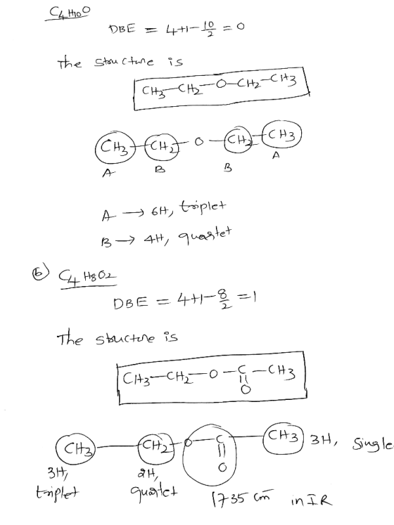 CtoO 4-0 DBE The stu tune is O-CH 3 CH CH3 -СНЗ (CH C CH A A H, tplet B4H, quastet 4 DBE The stuctre is CA3-CHO CH3 CH3 3H, S