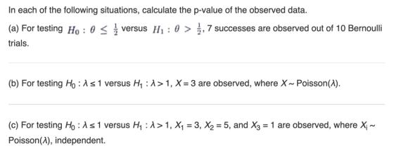 In each of the following situations, calculate the p-value of the observed data. (a) For testing Ho : 0 < trials. versus H1:0
