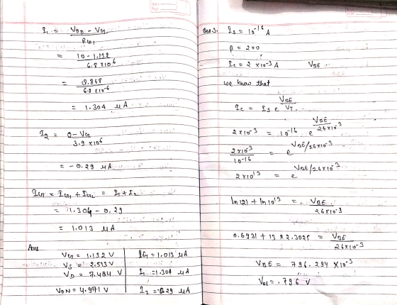 Dat. No - No Rur Oul. 3. Is a lot ß = 200 10-1132 618x106 le = 2 x103 VBE 2.868 we know that 6.8 810-6 1,304 el A . VE Is e V