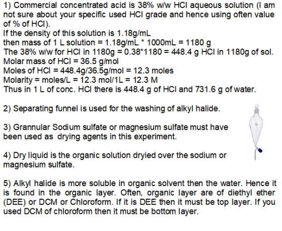 1) Commercial concentrated acid is 38% w/w HCI aqueous solution (1 am not sure about your specific used HCl grade and hence u