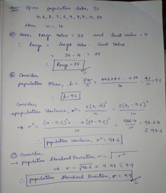 Are Given population data, es I 4, 6, 8, 5, 6, 9, 7, 8, 4, 39 Hens na 10 ( Heee, large nature = 39 and Small value = 4. in Ra