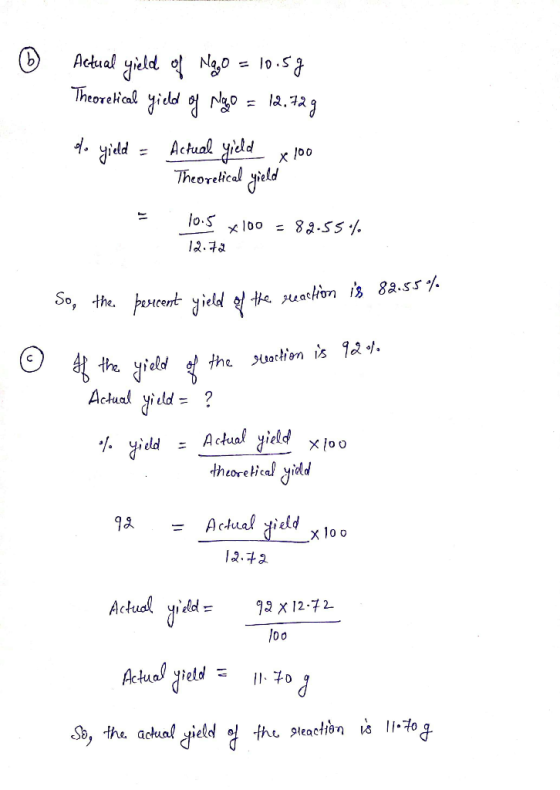 Actual yield of Nago = 10.5g Theoretical yield of plagos = 12.72g ofo yield - Actual yield y loo Theoretical yield 100 = 82-5
