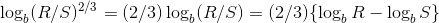 log, (R/S)2/3 = (2/3) log, (R/S) = (2/3){log, R – log, S}