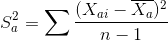 S_{a}^2 = \sum \frac{(X_{ai} - \overline{X_{a}})^2}{n-1}