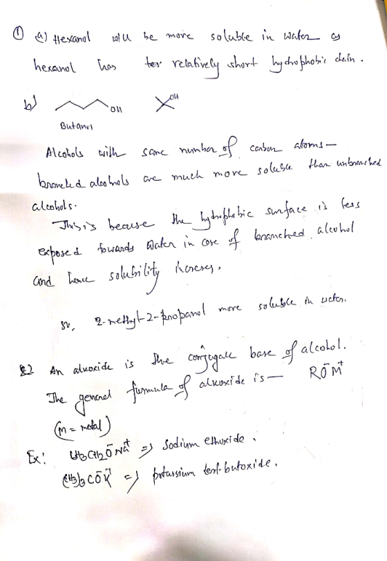 O a) Hexanol will be more soluble in water as hexanol has ter relatively short hydrophobic chain. b) non you Butanu Alcohols