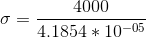 \sigma = \frac{4000}{4.1854*10^{-05}}