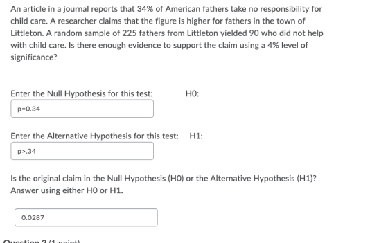 An article in a journal reports that 34% of American fathers take no responsibility for child care. A researcher claims that