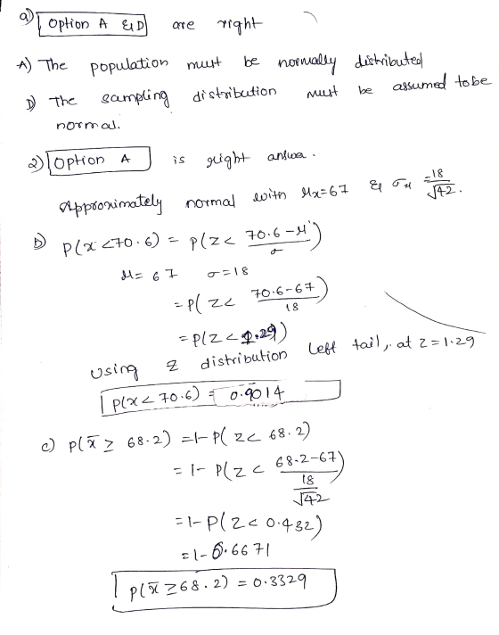 option A ELD are right A) The population must be normally distributed sampling distribution must assumed to be be D) The norm
