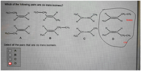 Which of the following pairs are cis trans isomers? CHs trans Hy HiC CIS Select all the pairs that are cis-trans isomers □A