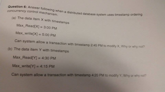 Answer following when a distributed database syste