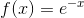 f(z) = e