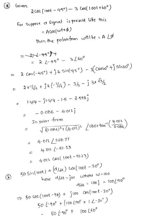 Given 2001 (loot - 459) – 3 Col 10067609) For Suppose a Signal is present like this = Acos(wt+$) then the polarform will be =