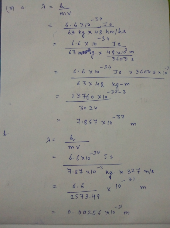 A =h a. -34 ゴS. 6.6メ/0 63 kg x 48 km/ha -3 4 Js メ 48メ0 3600 s 63 m - 34 -3 x 3600 s メ )o 6.6X10 丁s 63X48 k9- m -39- 3 23t60 X