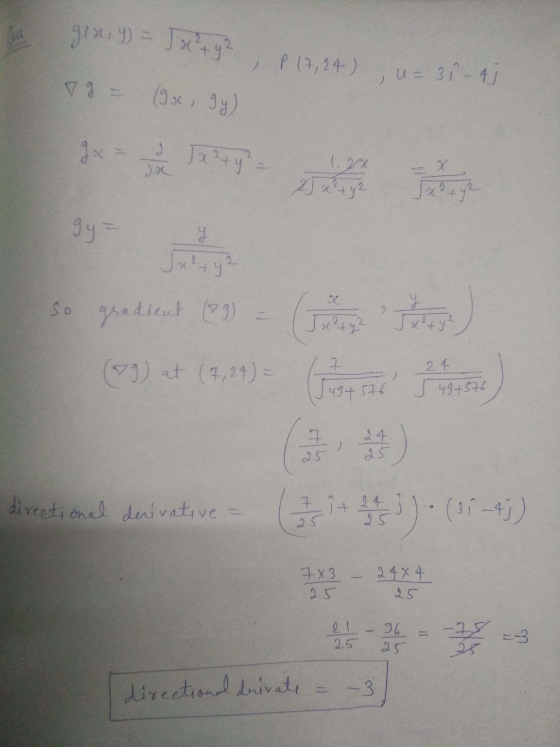 gin,y) = Joc? t y2 , 79 - (Is, gy) P 17, 24) 2, U= 31-45 so gradicat (09) - James Joy) 76 directional derivative - (17/1+ 2+