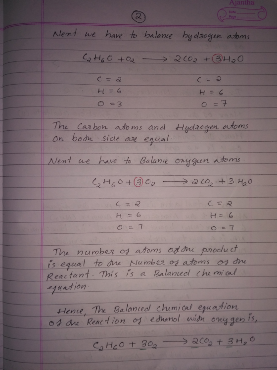 Ajantha Nent we have to balance bydrogen atoms Ca Hoo+02 - 2002 + ③H₂O C = 2 H=6 c=2 H=6 L z3 0 = 7 The Carbon atoms and on b