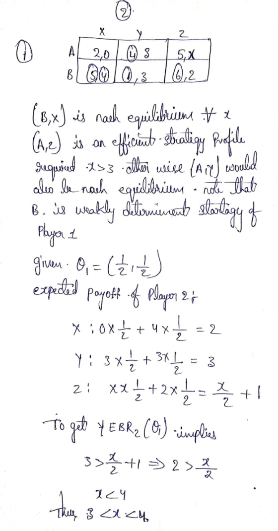 x 6 00 0,3 10,2 (B,X) is nach equilibrium fx (A, e) is an efficient strategy Profile required #33 albo wise laie) would also