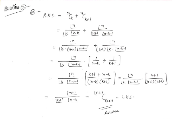 Question 2 R.H.S.= G + C ktl L n + Lk nok (kt! {n-k- in LK - (nk) ink! (k+1) Lk. [n-k-1 + h-k k nokt. K+1 in Lk [n-k-1 ktlt