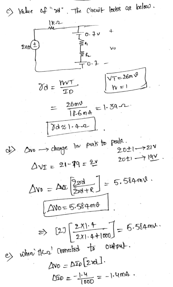 Circuit looks as below. c) value - of %d. The lk2 + < 70.2 - (VT=26m 1 8d = NUT I nel s. ID 26mve 18.6MA l. 39-2. d) Trarl.