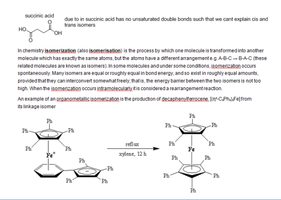 succinic acid due to in succinic acid has no unsaturated double bonds such that we cant explain cis and trans isomers но он I