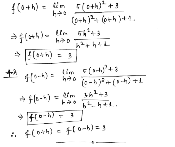 f(0+h) - lim 510+h)2 +3 hto Coth )2+(075)+1 lim 5h²+3 h2+h+L 2 G floth la lim ho ď I floth) E = & 3 Ana) lim 5(0-1)2+3 ho (0-