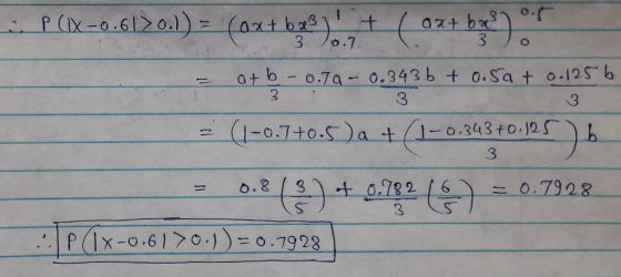 0.343b + 0.5 at 0.125 b at b -0.7a 3 3 3 3. P (IX-0.610.1) = (ox+bge)+ ( oz+by?) = 0+1 -0.74 - 0.3436 + 0.5a + 0.1256 = (1-0.