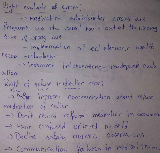 O Right evaluate of errors? - - medication administration errors are frequent via the correct route but at the wrong site , &
