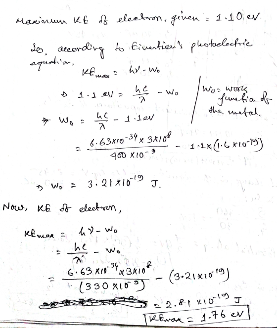 Maxinun ke of electron, gevens 1.10 ev. So, according to finertians photoelectric equation, I was function of * Wo Kemars -