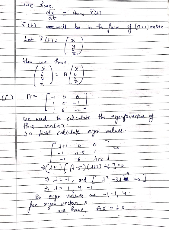 we have dx = Anin dt Xit we will be X(+) be in form of (nxi) matrix het alt IL १ G 2 then have. we j x A JP ५ Z O A= o 6 5 6