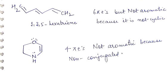 CHI 1, 3,5- hexatriene baes but Not aromatic because it is not-cyclic 4 Tes Not aromatic because :ZI Non- conjugated