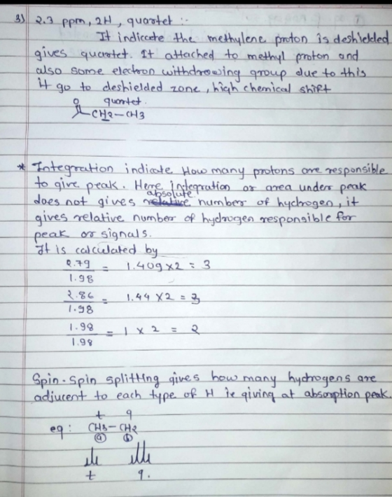 2.3 ppm, 2H, quartet : A It indicate the methylene proton is deshielded gives quarotet. It attached to methyl proton and also