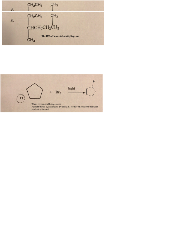 CH2CH3 CH3 CH2CH3 CHa CHCH2CH2CH2 CH3 3. 3. The IUPAC naane is 3methyhept ane Br light +Br2 This a free radical halogeriaticn