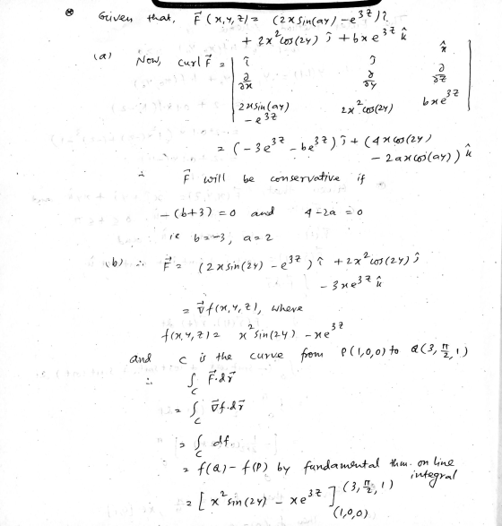 Given that, that, F (*.4,2/2 (2xsin(ay) -e37) ? + {x?COS (24) +bxe37 û ã la Now, curl F 2 Ô d o Ә 2 sz 3Z bré 2 usin(ay) 22?0
