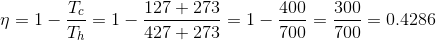 \eta=1-\frac{T_c}{T_h}=1-\frac{127+273}{427+273}=1-\frac{400}{700}=\frac{300}{700}=0.4286