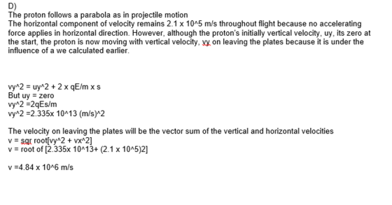 D) The proton follows a parabola as in projectile motion The horizontal component of velocity remains 2.1 x 1045 m/s througho