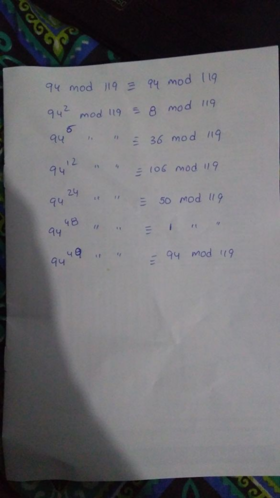 94 mod 9 mod (1g 942 mod 119 ら8 mod 119 au36 mod 2. 1 2 9 y 94 94 二106 nmod 119 24 50 mod 119 48 4 94 mod 119
