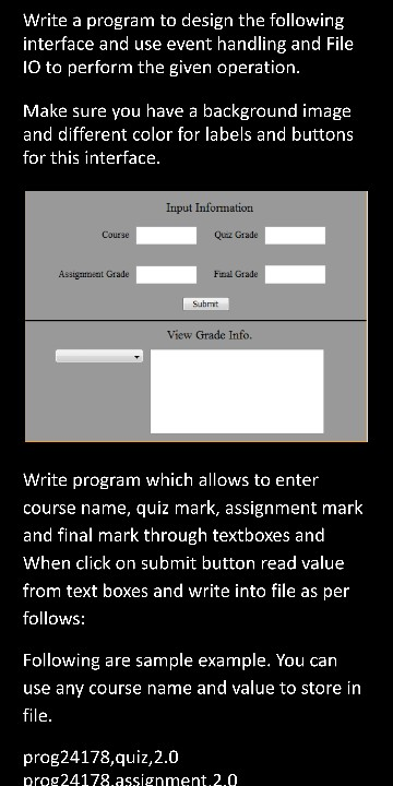 Write a program to design the following interface and use event handling and File 10 to perform the given operation. Make sur