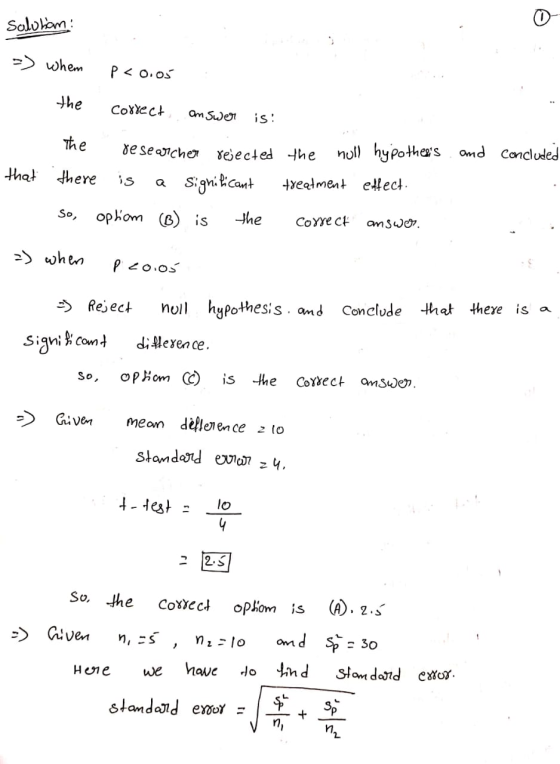 Saloban => whem P<0.05 the correct answer is: The researcher rejected the hull hypothees there is a significant treatment ef
