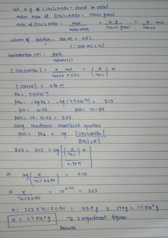 = 2C mol 140.02 Let x g of (CH3)3 NH Br - should be added. molar mayol (CH3.) 3 NH Br: 140.02 gimol mole ol (CH3).3 NHBr = ma
