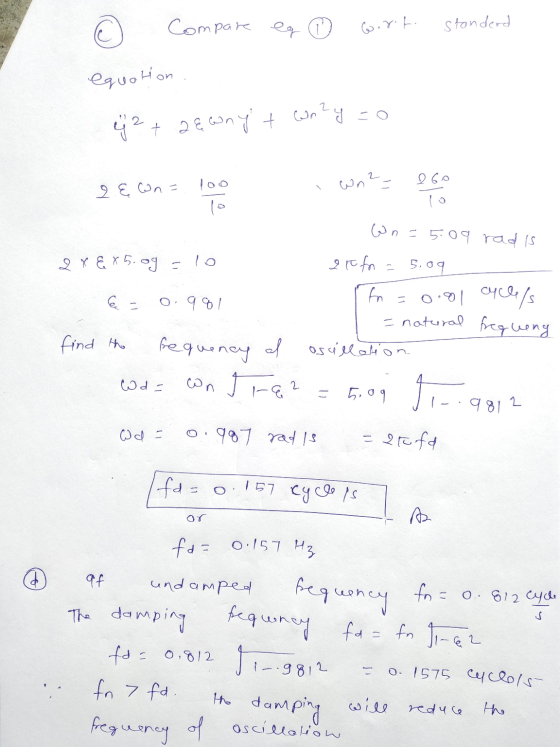 Compare ego Goort standard equation Ý ² + 2q wnyt only =o on 2 2 E Wn= 100 260 To Wn=5:09 radis 2 Y EX5. og lo are for 5.09 I