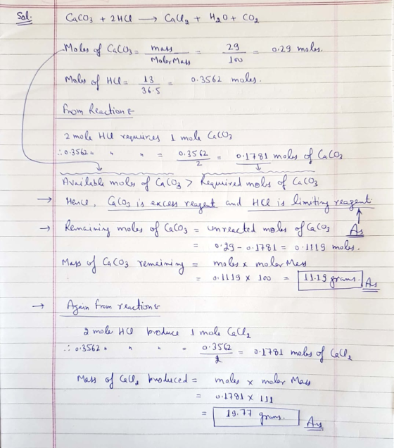 Sol CaCO₃ + 2H U Calla + H₂O + CO₂ 36.5 Moles of Caloz= mass - 29 - 029 moles. MolerMass Moles of HU 13 = 0.3562 moles. from