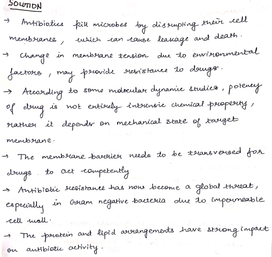 SOUTION their cell y disempting - Antibiotics kill microbes by disrupting th membrance, which can cause leakage and de Change